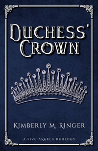 Enlarge image Cover: Duchess' Crown - Kimberly M. Ringer