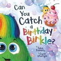 Cover: Can You Catch a Birthday Birkle? - Three Beans, LLC