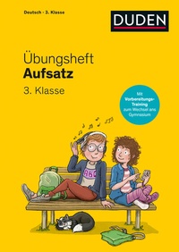 Abbildung von: Übungsheft - Aufsatz 3.Klasse - Duden