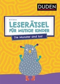 Cover: Leser&auml;tsel f&uuml;r mutige Kinder - Die Monster sind los! - ab 6 Jahren - Duden