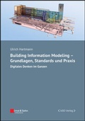 Cover: Building Information Modeling - Grundlagen, Standards, Praxis - Ernst & Sohn