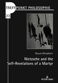 Bild: Nietzsche and the Self-Revelations of a Martyr - Peter Lang Verlag