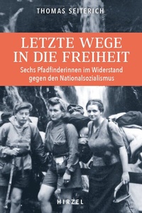 Abbildung von: Letzte Wege in die Freiheit - Hirzel