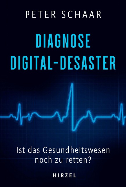 Abbildung von: Diagnose Digital-Desaster - Hirzel