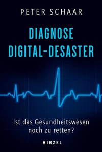 Enlarge image Cover: Diagnose Digital-Desaster - Hirzel