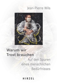 Abbildung von: Warum wir Trost brauchen - Hirzel
