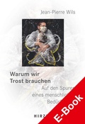 Cover: Warum wir Trost brauchen - Hirzel