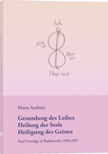 Cover: Gesundung des Leibes, Heilung der Seele, Heiligung des Geistes - Rudolf Steiner Ausgaben