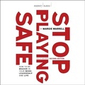 Cover: Stop Playing Safe - Ascent Audio