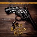 Cover: The Broken Bow - Blackstone Publishing