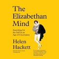 Cover: The Elizabethan Mind - Blackstone Publishing