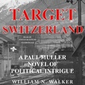 Cover: Target Switzerland - Blackstone Publishing