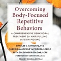 Cover: Overcoming Body-Focused Repetitive Behaviors - Tantor Audio