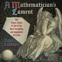 Abbildung von: A Mathematician's Lament - Tantor Audio