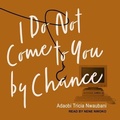Cover: I Do Not Come to You by Chance - Tantor Audio