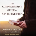 Cover: The Comprehensive Guide to Apologetics - Tantor Audio