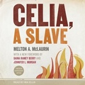 Cover: Celia, a Slave - Tantor Audio