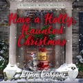 Cover: Have a Holly, Haunted Christmas - Tantor Audio