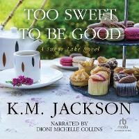 Enlarge image Cover: Too Sweet to Be Good - Recorded Books, Inc.