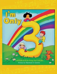 Enlarge image Cover: I'm Only 3 - Ewings Publishing LLC