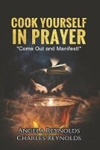Enlarge image Cover: Cook Yourself in Prayer - Primedia eLaunch LLC