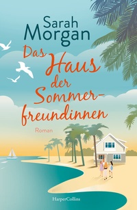 Abbildung von: Das Haus der Sommerfreundinnen - HarperCollins Paperback