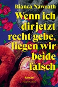 Cover: Wenn ich dir jetzt recht gebe, liegen wir beide falsch - HarperCollins Taschenbuch