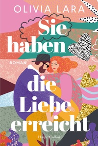 Abbildung von: Sie haben die Liebe erreicht - HarperCollins Taschenbuch