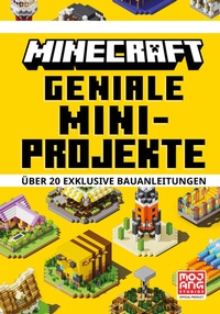 Abbildung von: Minecraft Geniale Mini-Projekte. Über 20 exklusive Bauanleitungen - Schneiderbuch