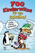 Cover: 700 Kinderwitze f&uuml;r den Schulhof - Schneiderbuch