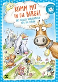 Cover: Komm mit in die Berge! Das gro&szlig;e Vorlesebuch f&uuml;r die Ferien - Schneiderbuch