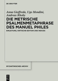 Abbildung von: Die metrische Psalmenmetaphrase des Manuel Philes - De Gruyter