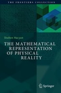 Cover: The Mathematical Representation of Physical Reality - Springer