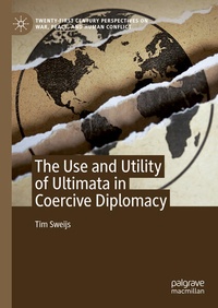 Enlarge image Cover: The Use and Utility of Ultimata in Coercive Diplomacy - Palgrave Macmillan