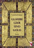 Cover: Glaube, Gier und Gold - Frieling & Huffmann