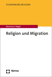 Abbildung von: Religion und Migration - Nomos