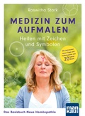 Abbildung von: Medizin zum Aufmalen: Heilen mit Zeichen und Symbolen. Das Basisbuch Neue Homöopathie - Mankau Verlag