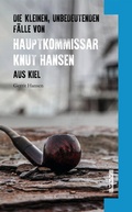 Cover: Die kleinen, unbedeutenden F&auml;lle von Hauptkommissar Knut Hansen aus Kiel - dco-Verlag