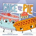 Cover: Cake Vs. Pie - Clarion Books