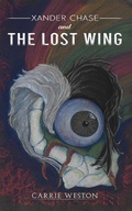 Cover: Xander Chase and the Lost Wing - Austin Macauley Publishers
