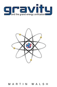 Enlarge image Cover: Gravity and the Grand Energy Unification - Austin Macauley Publishers