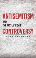 Cover: Antisemitism and the 1753 Jew Law Controversy - AUSTIN MACAULEY PUBLISHERS LTD