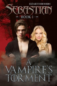 Enlarge image Cover: Sebastian Book 1: A Vampire's Torment - Austin Macauley Publishers