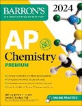 Cover: AP Chemistry Premium, 2024: 6 Practice Tests + Comprehensive Review + Online Practice - Kaplan Publishing