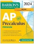 Cover: AP Precalculus Premium, 2024: 3 Practice Tests + Comprehensive Review + Online Practice - Kaplan Publishing