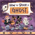 Cover: How to Spook a Ghost - Sky Pony Press