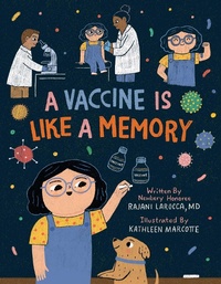Enlarge image Cover: A Vaccine Is Like a Memory - Little Bee Books
