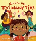 Cover: Martina Has Too Many T&iacute;as - Atheneum Books for Young Readers