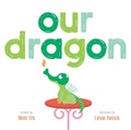 Cover: Our Dragon - Beach Lane Books