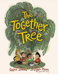 Enlarge image Cover: The Together Tree - Salaam Reads / Simon & Schuster Books for Young Readers